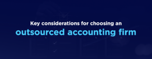 Essential Guide to Choosing an outsourced accounting firm
