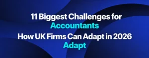 Top challenges faced by accountants in the UK in 2026 including MTD, AI and talent shortages