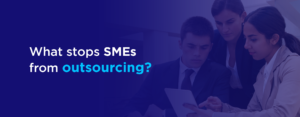 What stops SMEs from Outsourcing