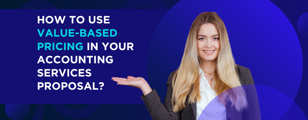 How-to-use-value-based-pricing-in-your-accounting-services-proposal-outbooks