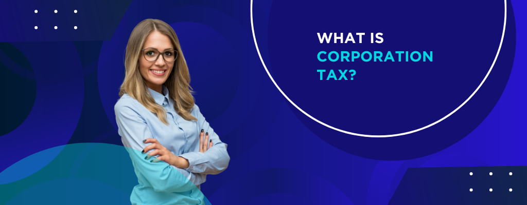 What is Corporation Tax