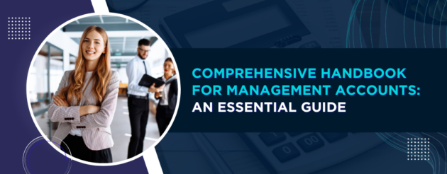 The Essential Guide to Management Accounts for UK Businesses