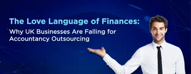 The-Love-Language-of-Finances-Why-UK-Businesses-Are-Falling-for-Accountancy-Outsourcing.jpg