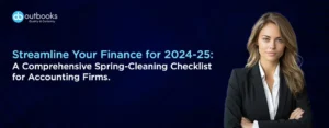 Streamline-Your-Finance-for-2024-25-A-Comprehensive-Spring-Cleaning-Checklist-for-Accounting-Firms