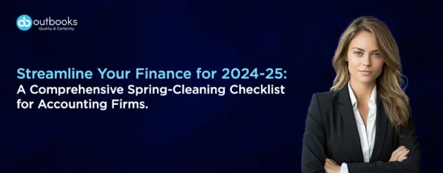 Streamline-Your-Finance-for-2024-25-A-Comprehensive-Spring-Cleaning-Checklist-for-Accounting-Firms