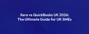 Xero vs QuickBooks UK 2026 The Ultimate Guide for UK SMEs