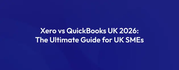 Xero vs QuickBooks UK 2026 The Ultimate Guide for UK SMEs