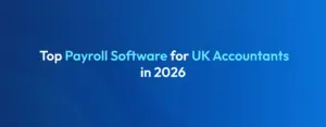 Top payroll software for UK accountants in 2026 including cloud payroll solutions, bureau software and HMRC-recognised platforms