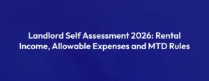Landlord Self Assessment 2026 Rental Income, Allowable Expenses and MTD Rules
