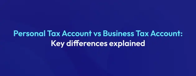 HMRC Personal Tax Account vs Business Tax Account guide