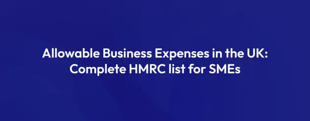 Allowable Business Expenses in the UK Complete HMRC List for SMEs