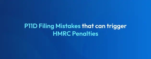 P11D filing mistakes that can trigger HMRC penalties for UK employers and accountants during the 2025/26 tax year.